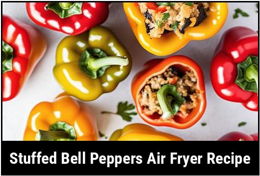 stuffed bell peppers air fryer recipe