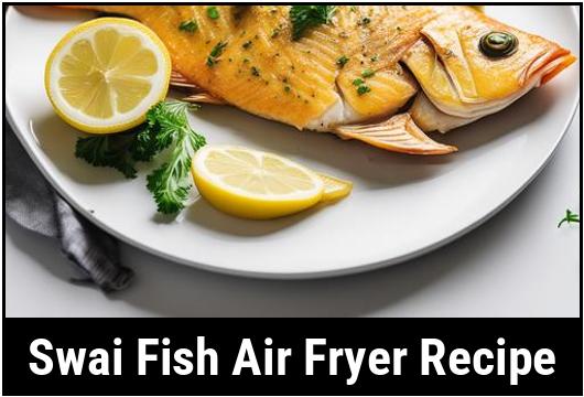 swai fish air fryer recipe