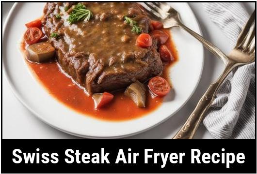swiss steak air fryer recipe