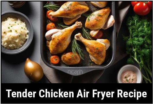 tender chicken air fryer recipe