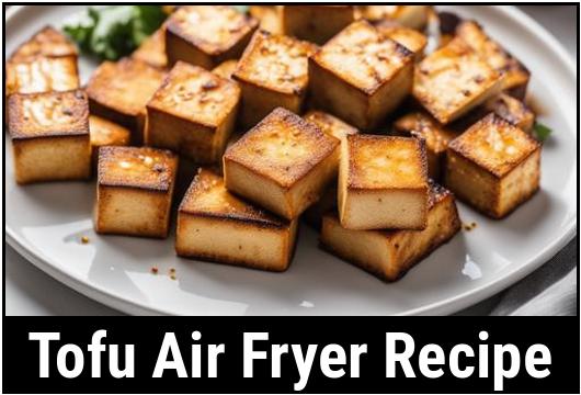 tofu air fryer recipe