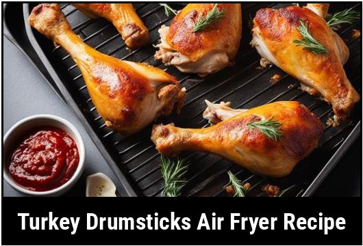 turkey drumsticks air fryer recipe