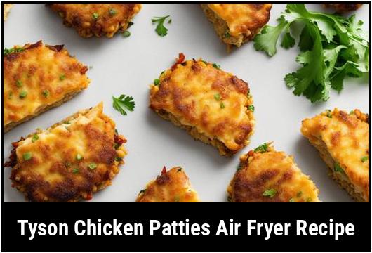 tyson chicken patties air fryer recipe