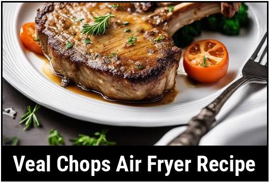 veal chops air fryer recipe