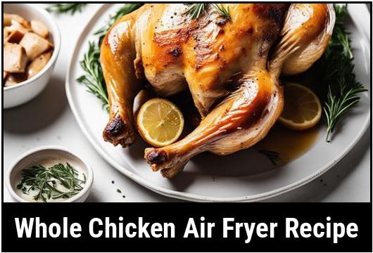 whole chicken air fryer recipe