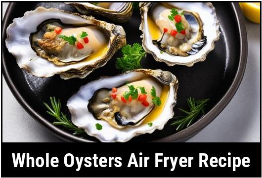 whole oysters air fryer recipe