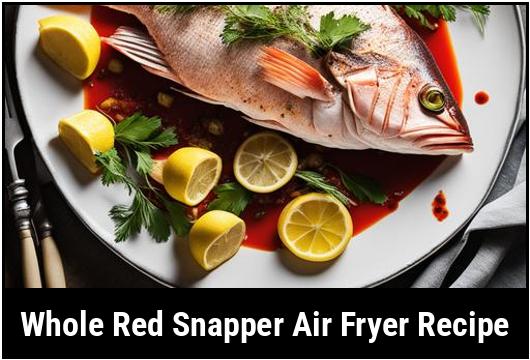 whole red snapper air fryer recipe