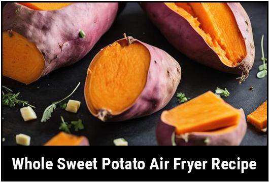 whole sweet potato air fryer recipe